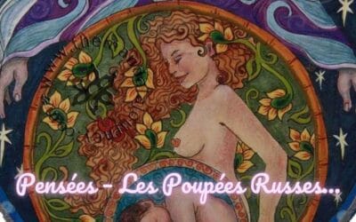 Pensées – Les Poupées Russes…